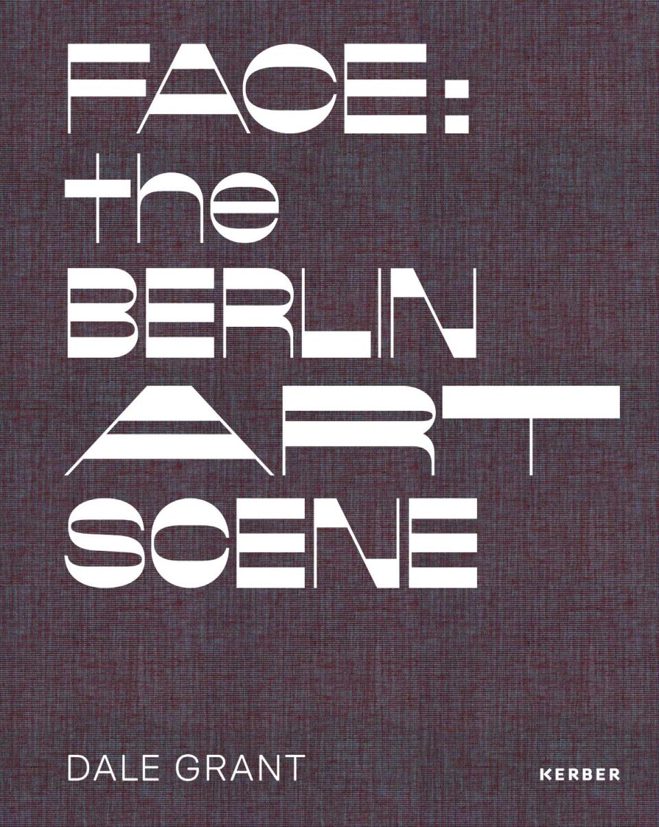 Dale Grant "Face: the Berlin Art Scene", 2025