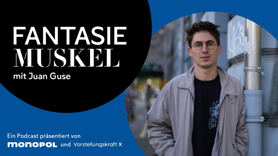 Podcast "Fantasiemuskel" mit Juan Guse