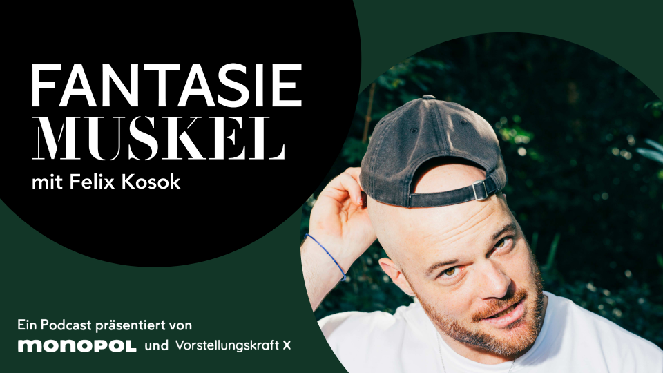 Fantasiemuskel mit Felix Kosok