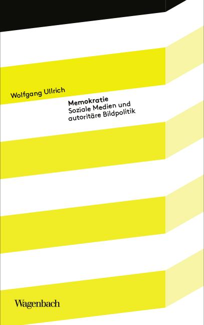 Buchcover: Wolfgang Ullrich; gelbe, versetzte Diagonalbalken auf Weiß; Verlag Wagenbach